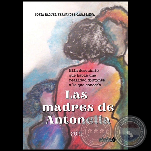 LAS MADRES DE ANTONELLA - Autora: SOFA RAQUEL FERNNDEZ CASABIANCA - Ao 2021